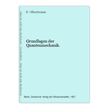 Grundlagen der Quantenmechanik. Blochinzew, D. I.: