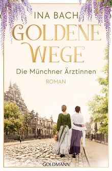 Goldene wege die münchener - die,
