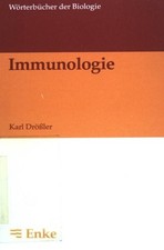 Immunologie. Die biologischen Fachgebiete in lexikalischer Darstellung. Drößler,