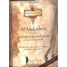 50 Melodien für die mittelalterliche Sackpfeife und andere Instrumente