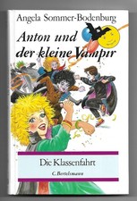 Anton und der kleine Vampir - 6. Die Klassenfahrt  Angela Sommer-Bodenburg