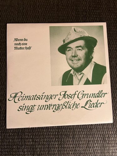 Heimatsänger josef grundler - heimatsänger,