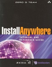 InstallAnywhere Tutorial and Reference Guide Zero G Team