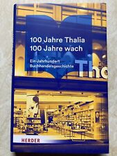 100 Jahre Thalia -  100 Jahre wach - Ein Jahrhundert Buchhandelsgeschichte