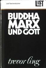 Buddha, Marx und Gott. List-Taschenbücher, Nr. 382, Ling, Trevor: