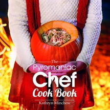 The Pyromaniac Chef Cook