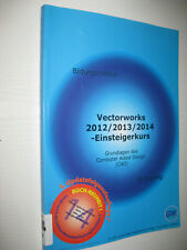 Vectorworks 2012/2013/2014, 2D Einsteigerkurs von Georg J. Wider (2014,...