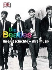 Die Beatles. Ihre Geschichte -