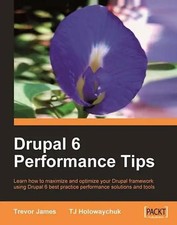 Drupal 6 Performance Tips - James, Trevor ZUSTAND SEHR GUT
