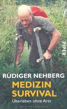 Medizin Survival: Überleben ohne Arzt von Nehberg, Rüdiger | Buch | Zustand gut
