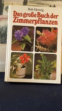 Das große Buch der Zimmerpflanzen von Rob Herwig