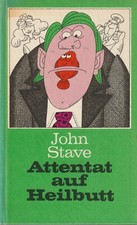 John Stave: Attentat auf Heilbutt, Eulenspiegel Verlag Berlin