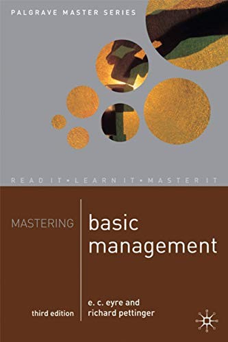 Mastering basic management - mastering,