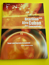 Brazilian and Afro Cuban Jazz Conception, Fernando Brandao, Tenor/Soprano Saxoph