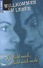 Willkommen im Leben, Er liebt