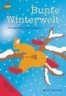 Bunte winterwelt - bunte,