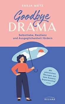 Goodbye drama selbstliebe - goodbye,