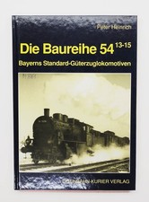 Die Baureihe 54.13-15 - Bayerns Güterzuglokomotiven, Heinrich EK-Verlag 1988