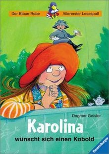 Karolina wünscht sich - , einen