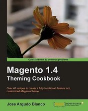 Magento 1.4 Theming Cookbook - Argudo Blanco, Jose