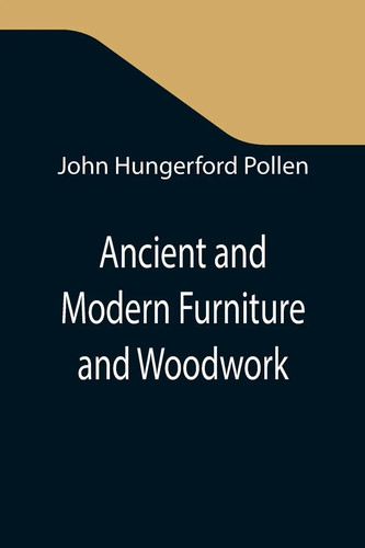 Ancient and modern - and, furniture