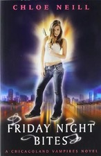 Friday Night Bites: A Chicagoland Vampires Novel, Book 2 (Chicagoland Vampires S