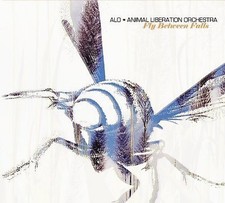 ALO (Animal Liberation Orchestra) + CD + Fly between falls (2006)