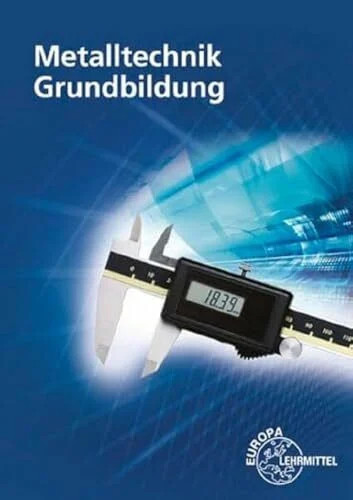 Metalltechnik grundbildung - metalltechnik,