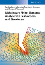 Nichtlineare Finite-Elemente-Analyse von Festkörpern und Strukturen. René de Bor