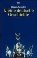 Kleine deutsche Geschichte : mit Zeittafel. dtv 30703. Schulze, Hagen: