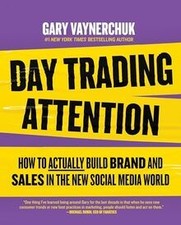 Day Trading Attention: How to Actually Build Brand ... | Buch | Zustand sehr gut
