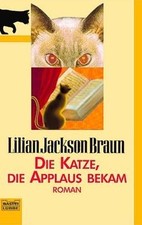 Die Katze die Applaus bekam. von Braun, Lilian Jackson, ... | Buch | Zustand gut