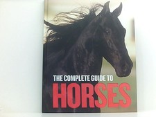 The complete guide to horses