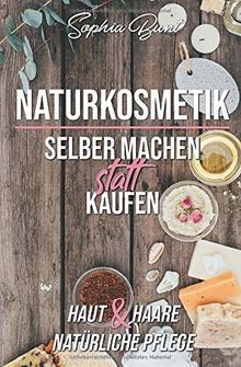 Naturkosmetik selber machen