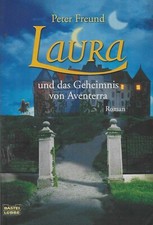 Peter Freund: Laura und das Geheimnis von Aventerra **TOP**
