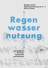 Regenwassernutzung von A-Z. Ökologie Aktuell von Kö... | Buch | Zustand sehr gut