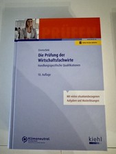 Kiehl Die Prüfung der Wirtschaftsfachwirte 10. Auflage