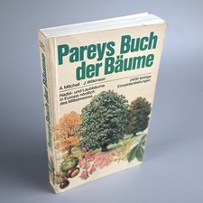 Pareys Buch der Bäume. Nadel- und Laubbäume in Europa nördlich des Mittelmeeres.