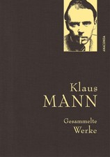 Klaus Mann, Gesammelte Werke (mit Mephisto u.a. Erzählungen, Briefen, Flugb ...