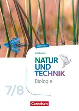 Natur und Technik 7./8. Schuljahr: Biologie - Ausgabe A - Arbeitsheft Norbert Sc