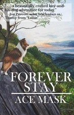 Ace Mask Forever Stay (Taschenbuch) Kane the Collie