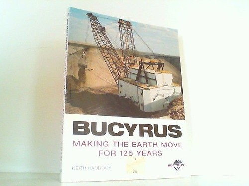 Bucyrus making the earth - making,