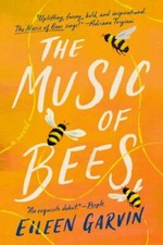 The Music of Bees: A Novel -