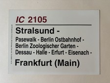 Zuglaufschild IC 2105 Stralsund - Berlin - Dessau - Eisenach - Frankfurt
