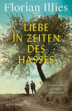 Liebe in Zeiten des Hasses: Chronik eines Gefühls 1929–1... | Buch | Zustand gut