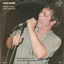 Mitch Ryder - Freezin' In Hell - Long Hard Road - 7" Vinyl Single