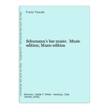 Schumann's bar music. Music