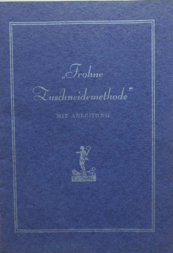 Frohne zuschneidemethode mit - "frohne-zuschneidemethode",