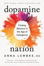 Dopamine Nation ~ Anna Lembke
