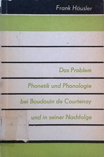 Das Problem Phonetik und Phonologie bei Baudouin de Courtenay und in seiner Nach